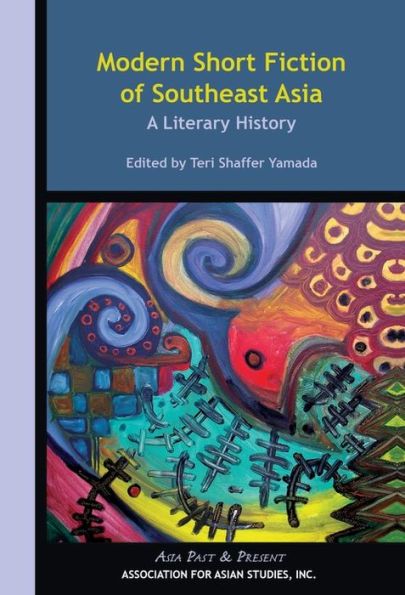 Modern Short Fiction of Southeast Asia: A Literary History