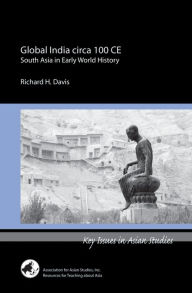 Title: Global India circa 100 CE, Author: Richard H. Davis