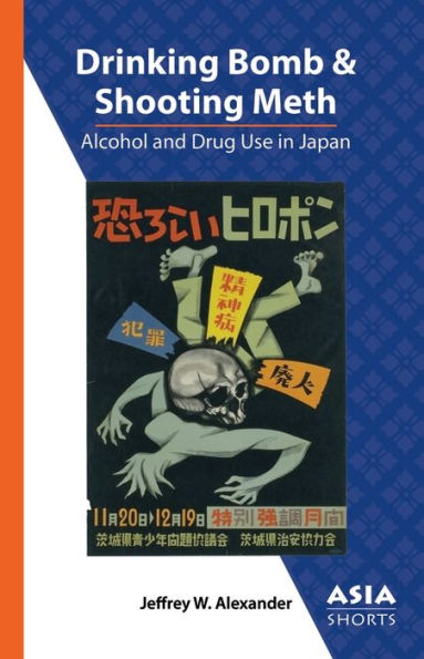 Drinking Bomb and Shooting Meth: Alcohol Drug Use Japan