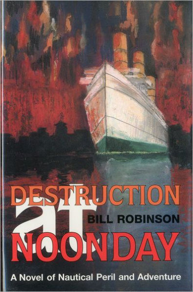 Destruction at Noonday: A Novel of Nautical Peril and Adventure