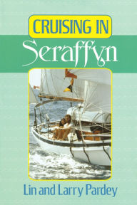 Title: Cruising in Seraffyn, Author: Lin Pardey