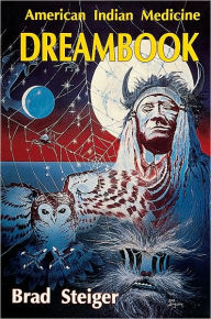 Title: American Indian Medicine Dream Book, Author: Brad Steiger