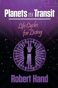 Title: Planets in Transit: Life Cycles for Living / Edition 2, Author: Robert Hand
