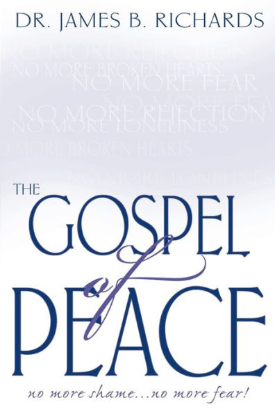 The Gospel of Peace: No More Shame ... No More Fear