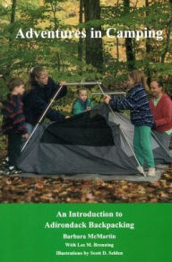 Title: Adventures In Camping: An Introduction to Backpacking in the Adirondacks, Author: Barbara McMartin