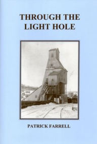 Title: Through The Light Hole, Author: Patrick Farrell