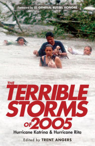 Title: The Terrible Storms of 2005: Hurricane Katrina and Hurricane Rita, Author: Trent Angers