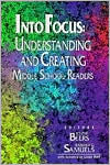 Title: Into Focus: Understanding and Creating Middle School Readers / Edition 1, Author: Kylene Beers