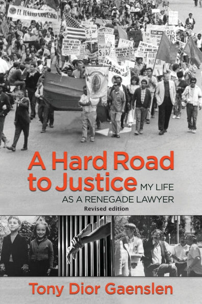 A Hard Road to Justice: My Life as a Renegade Lawyer