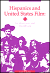 Title: Hispanics and United States Film: An Overview and Handbook, Author: Gary D. Keller