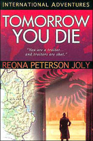 Title: International Adventures: Tomorrow You Die, Author: Reona Peterson Joly