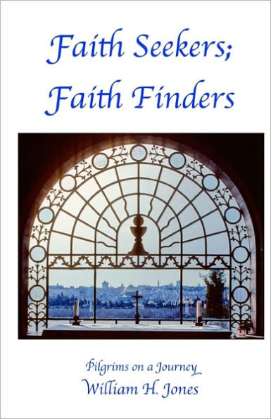 Faith Seekers; Faith Finders: Pilgrims on a Journey