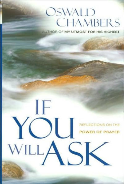 If You Will Ask: Reflections on the Power of Prayer