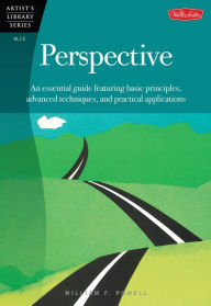 Title: Perspective: An essential guide featuring basic principles, advanced techniques, and practical applications / Edition 1, Author: William F Powell