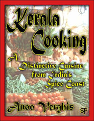 Title: Kerala Cooking: A Distinctive Cuisine from India's Spice Coast, Author: Anoo Verghis