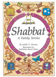 Title: Shabbat: A Family Service, Author: Judy Abrams