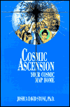 Title: Cosmic Ascension: Your Cosmic Map Home, Author: Joshua David Stone