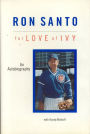 Ron Santo: For Love of Ivy