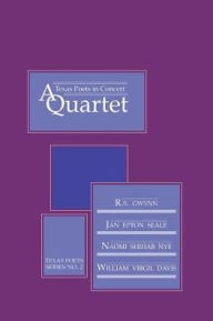 Title: Texas Poets in Concert: A Quartet, Author: R. S. Gwynn