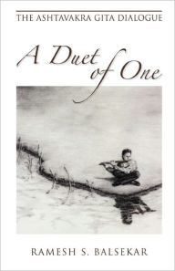 Title: A Duet of One, Author: Ramesh S. Balsekar