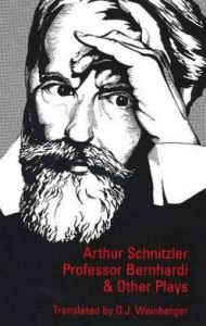 Title: Professor Bernhardi and Other Plays, Author: Arthur Schnitzler
