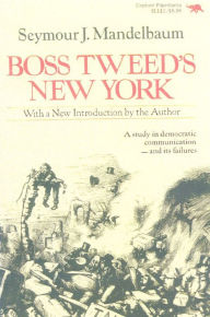 Title: Boss Tweed's New York, Author: Seymour J. Mendelbaum