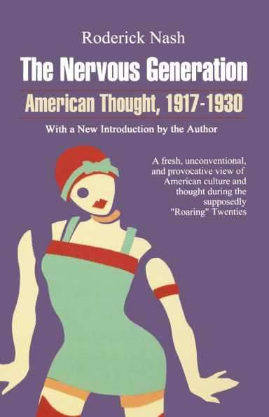 The Nervous Generation: American Thought 1917-1930