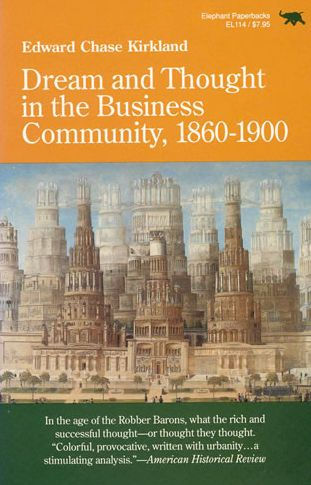 Dream and Thought in the Business Community, 1860-1900