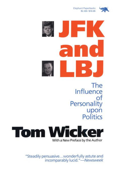 JFK and LBJ: The Influence of Personality Upon Politics / Edition 1