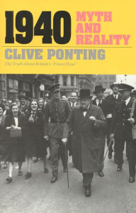 Title: 1940: Myth and Reality / Edition 1, Author: Clive Ponting