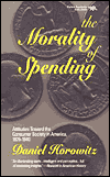 Title: The Morality of Spending: Attitudes Toward the Consumer Society in America, 1875-1940 / Edition 1, Author: Daniels Horowitz