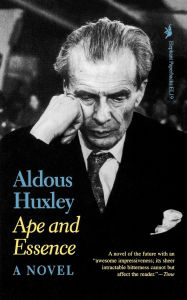 Title: Ape and Essence, Author: Aldous Huxley