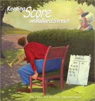 Title: Keeping Score on Ballard Street: The Comic Art of Jerry Van Amerongen, Author: Jerry Van Amerongen