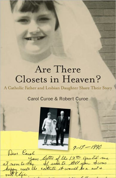 Are There Closets in Heaven?: A Catholic Father and Lesbian Daughter Share their Story