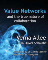 Title: Value Networks and the True Nature of Collaboration, Author: Verna Allee