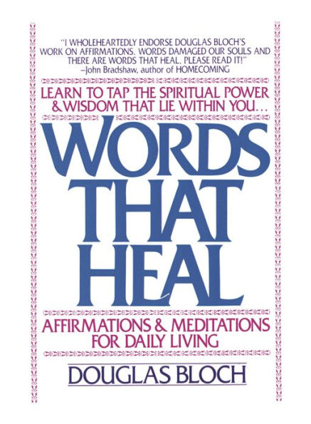 Words That Heal: Affirmations and Meditations for Daily Living