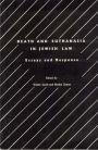 Death and Euthanasia in Jewish Law: Essays and Responsa