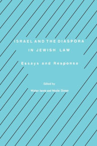 Title: Israel and the Diaspora in Jewish Law: Essays and Responsa, Author: Walter Jacob