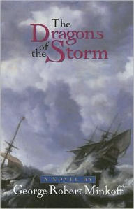 Title: The Dragons of the Storm, Author: George Robert Minkoff