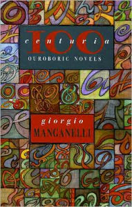 Title: Centuria: One Hundred Outoboric Novels, Author: Giorgio Manganelli