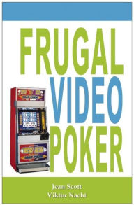 Title: Frugal Video Poker, Author: Jean Scott