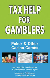 Title: Tax Help for Gamblers: Poker & Other Casino Games, Author: Jean Scott