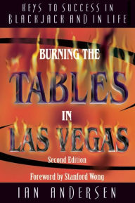 Title: Burning the Tables in Las Vegas: Keys to Success in Blackjack and In Life, Author: Ian Andersen