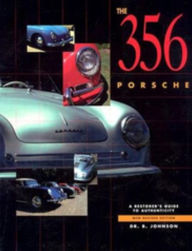 Title: 356 Porsche: A Restorer's Guide to Authenticity, Author: Brett Johnson