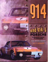 Title: 914 Porsche: A Restorer's Guide to Authenticity, Author: B Johnson