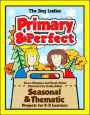 Primary & Perfect: Seasonal & Thematic Projects for K-2 Learners