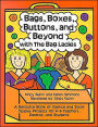 Bags, Boxes, Buttons, & Beyond: A Resource Book of Science and Social Studies Projects for K-6 Teachers, Parents, and Students