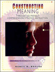 Title: Constructing Meaning Through Kid-Friendly Comprehension Strategy Instruction, Author: Nancy Boyles