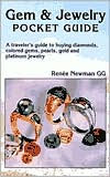 Title: Gem and Jewelry Pocket Guide: A Traveler's Guide to Buying Diamonds, Colored Gems, Pearls, Gold and Platinum Jewelry, Author: Renee Newman