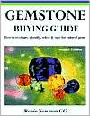 Title: Gemstone Buying Guide: How to Evaluate, Identify, Select and Care for Colored Gems, Author: Renee Newman